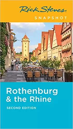 7. Rick Steves Snapshot Rothenburg & the Rhine