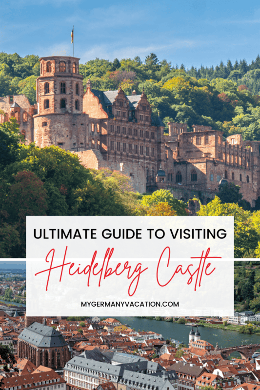 Image of The Ultimate Guide To Visiting Heidelberg Castle