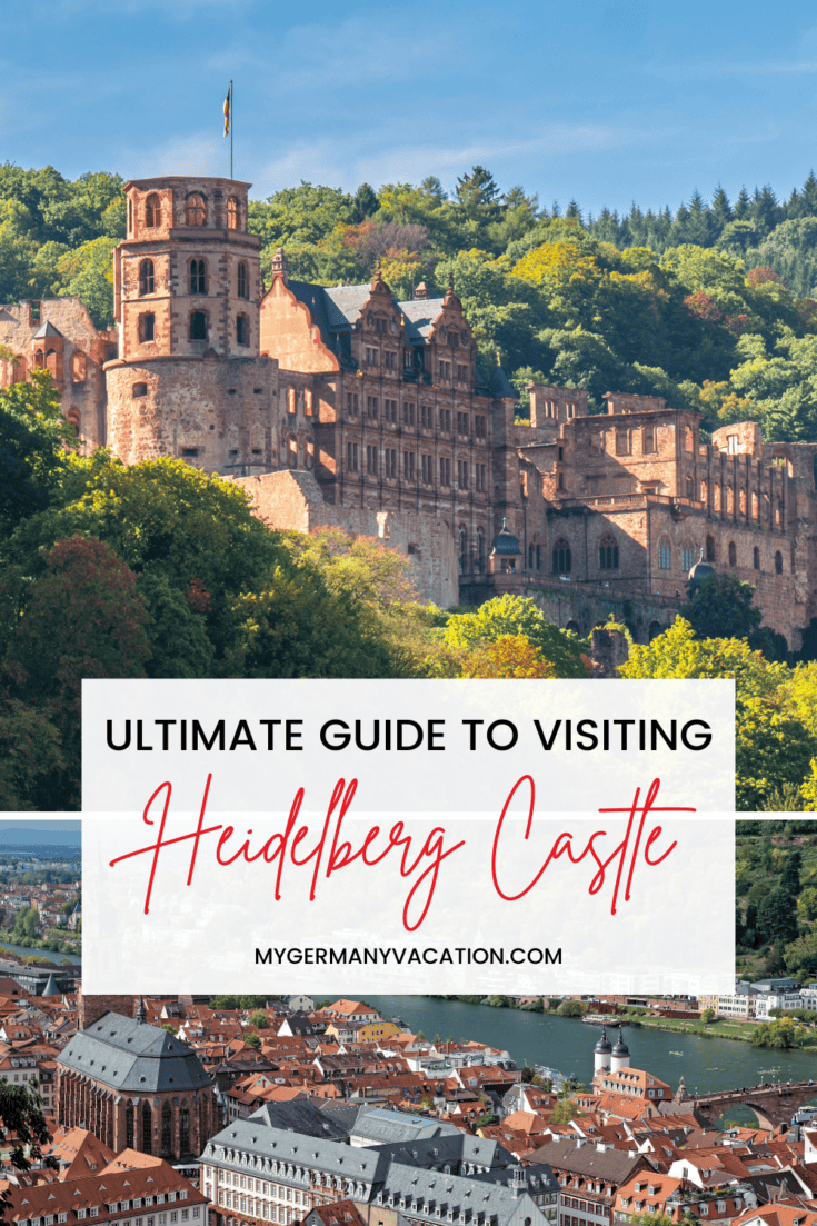 How to Visit Germany's Heidelberg Castle - My Germany Vacation
