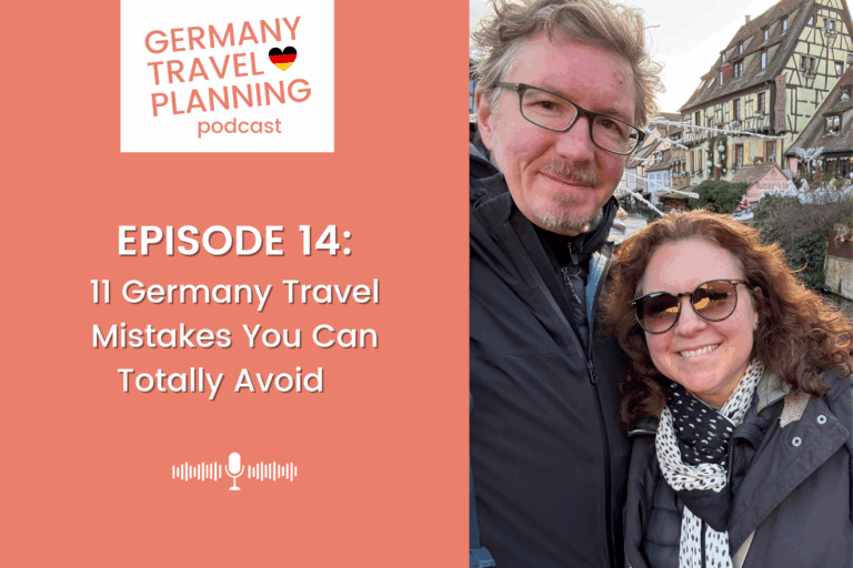 Germany Travel Planning Podcast - Episode 14: 11 Germany Travel Mistakes You Can Totally Avoid