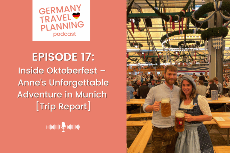 Germany Travel Planning Podcast - Episode 17: Inside Oktoberfest – Anne’s Unforgettable Adventure in Munich [Trip Report]