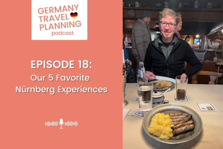 Episode 18: Our 5 Favorite Nürnberg Experiences